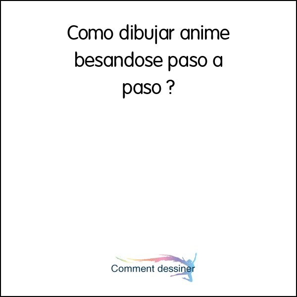 Como dibujar anime besandose paso a paso